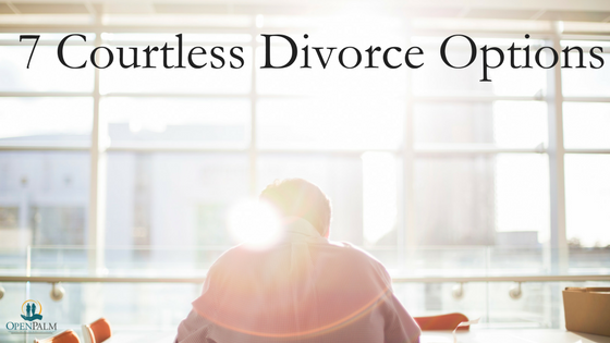 7 Courtless Divorce Options